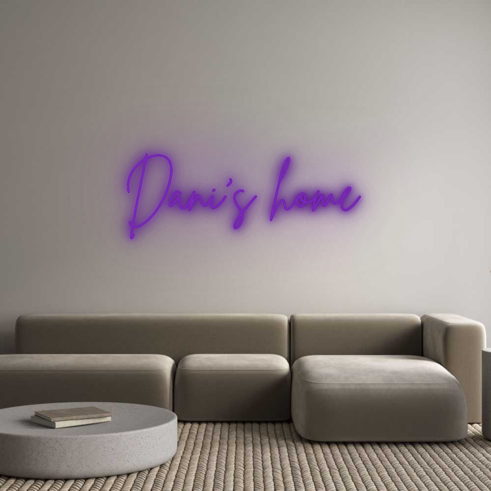 Custom Neon: Dani's home