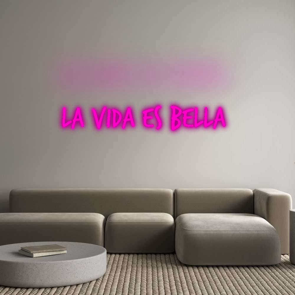 Custom Neon: La vida es be...