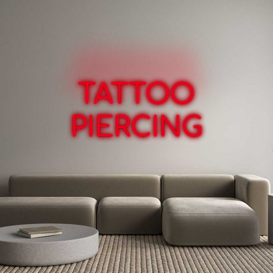 Custom Neon: TATTOO
PIERC...