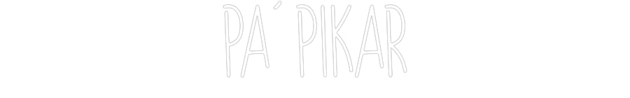 Custom Neon: PA' PIKAR