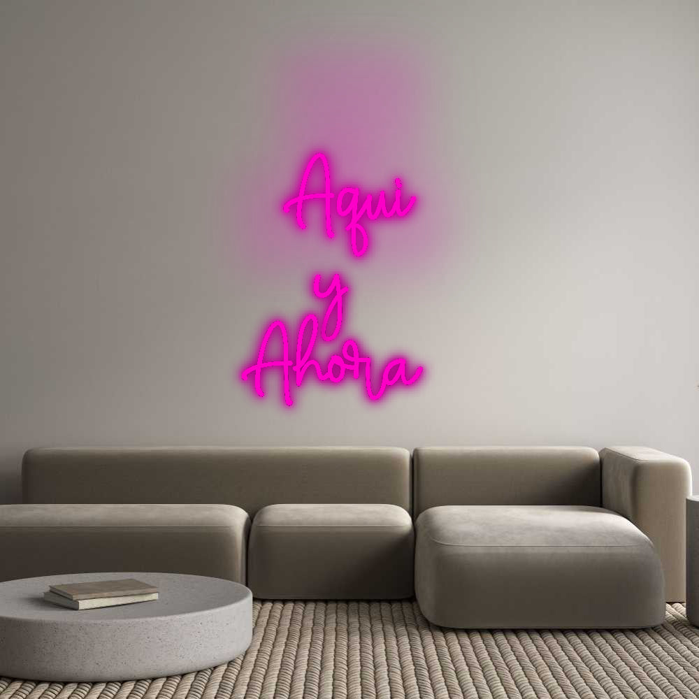 Custom Neon: Aquí
y 
Aho...