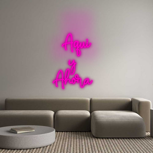 Custom Neon: Aquí
y 
Aho...