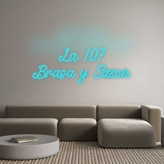 Custom Neon: La 107
Brasa...