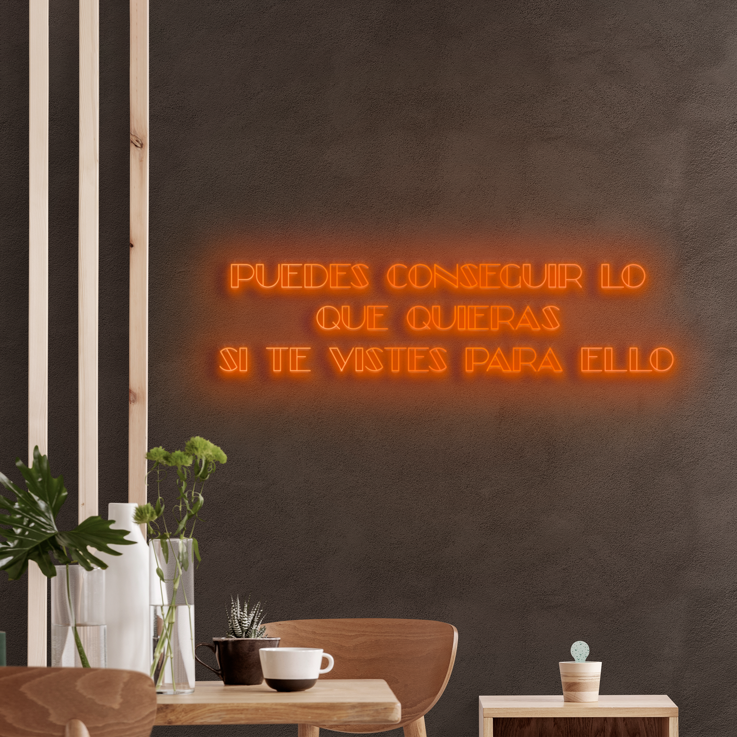 Neón LED Puedes conseguir lo que quieras si te vistes para ello