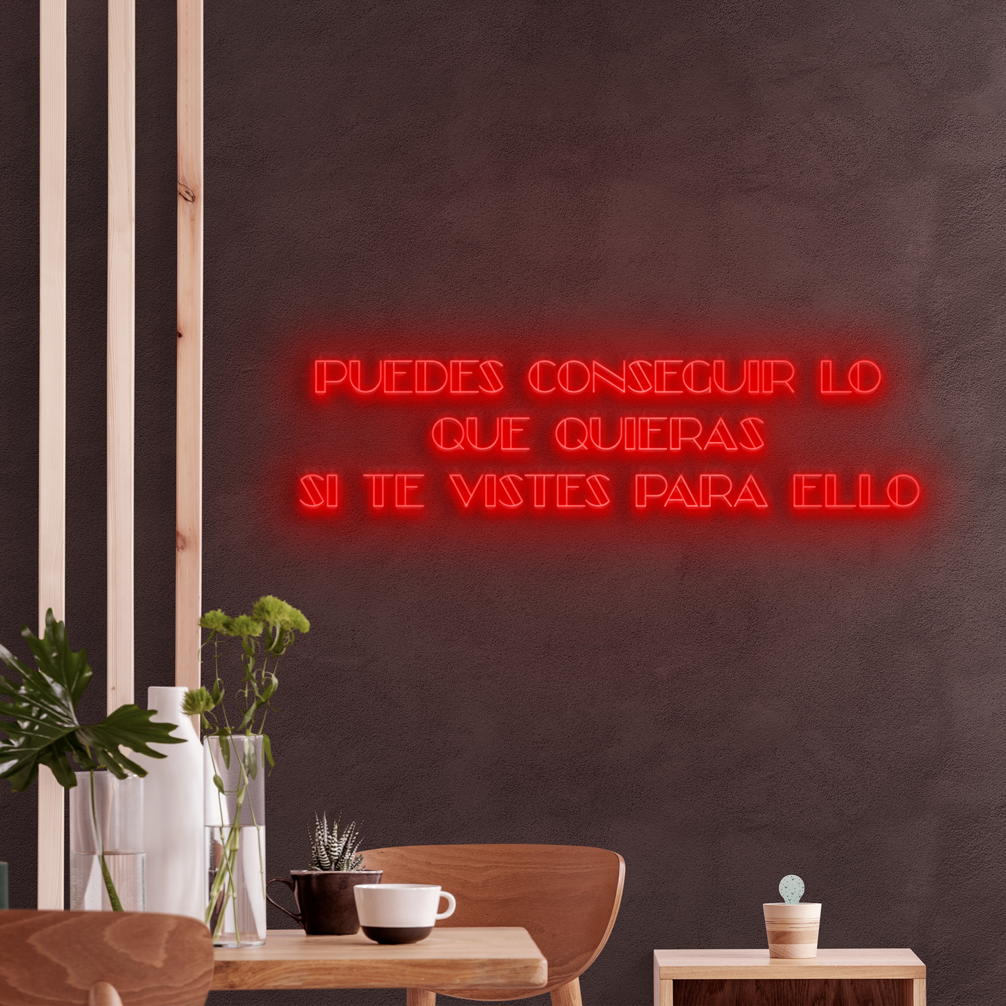 Neón LED Puedes conseguir lo que quieras si te vistes para ello