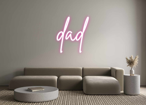 Custom Neon: dad