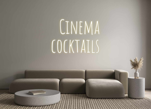 Custom Neon: Cinema
cockta...