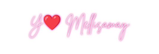 Custom Neon: Y❤️ Mellisamay