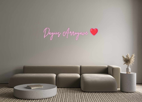 Custom Neon: Dayiis Arroya...