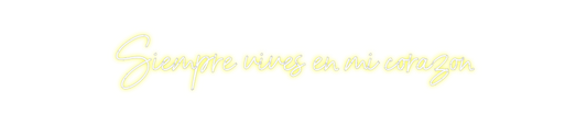 Custom Neon: Siempre vives...