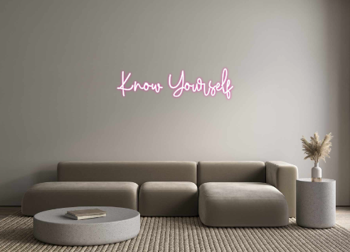 Custom Neon: Know Yourself