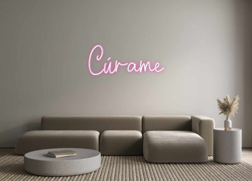 Custom Neon: Cúrame