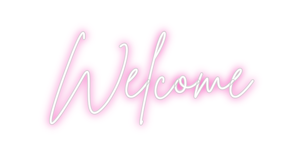 Custom Neon: Welcome