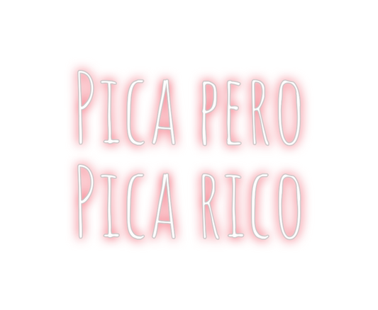 Custom Neon: Pica pero
Pic...