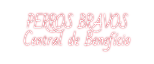 Custom Neon: PERROS BRAVOS...