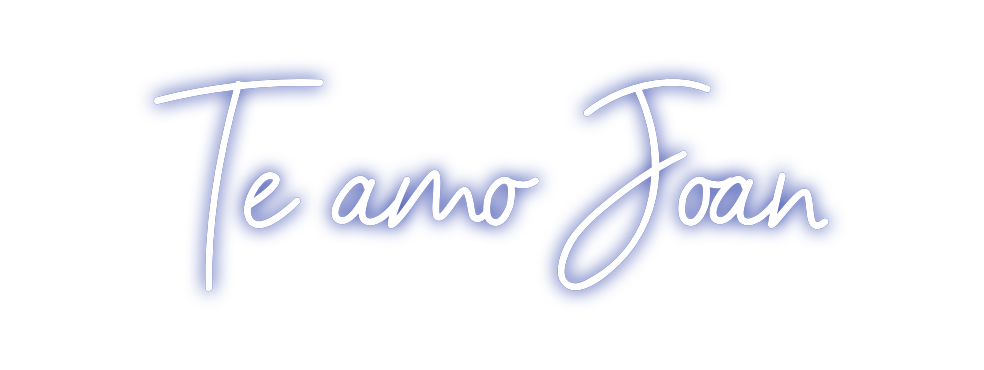 Custom Neon: Te amo Joan