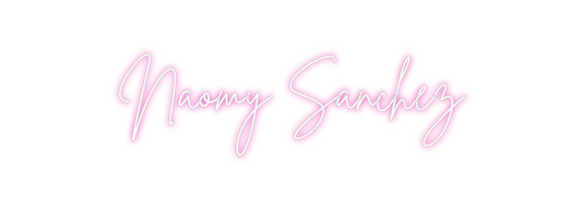 Custom Neon: Naomy Sanchez