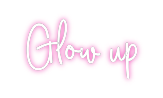 Custom Neon: Glow up