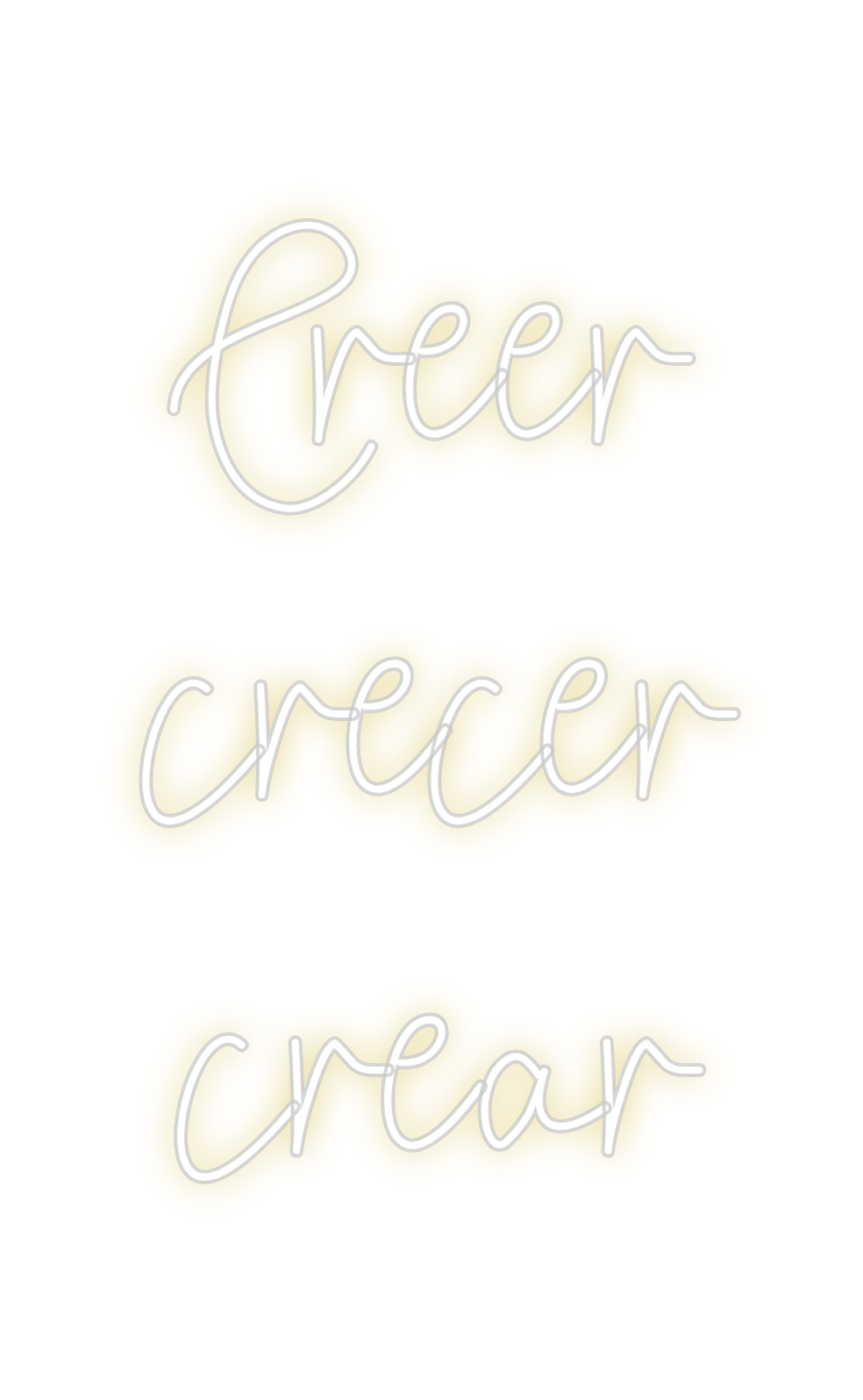 Custom Neon: Creer
crecer
...