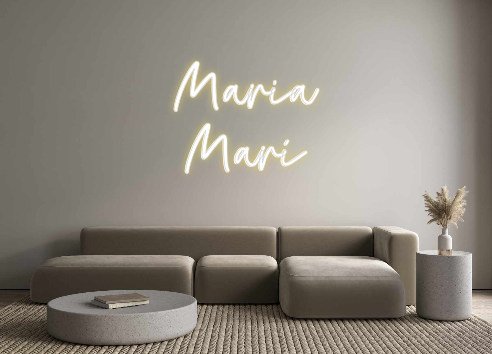 Custom Neon: Maria 
Marí