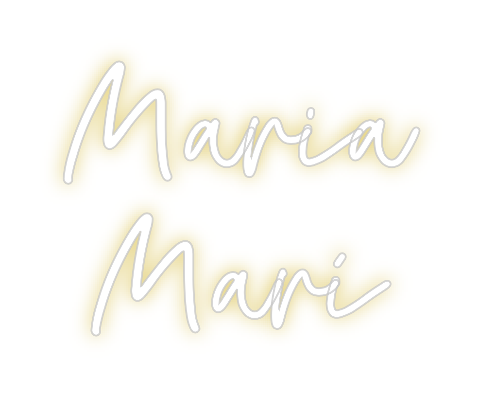 Custom Neon: Maria 
Marí